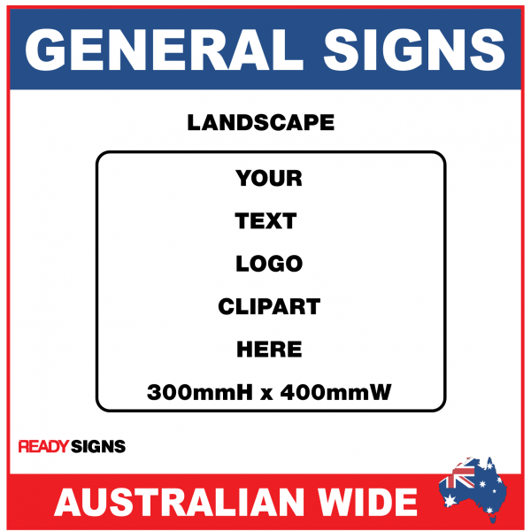 General Sign 300mmH x 400mmW - Landscape